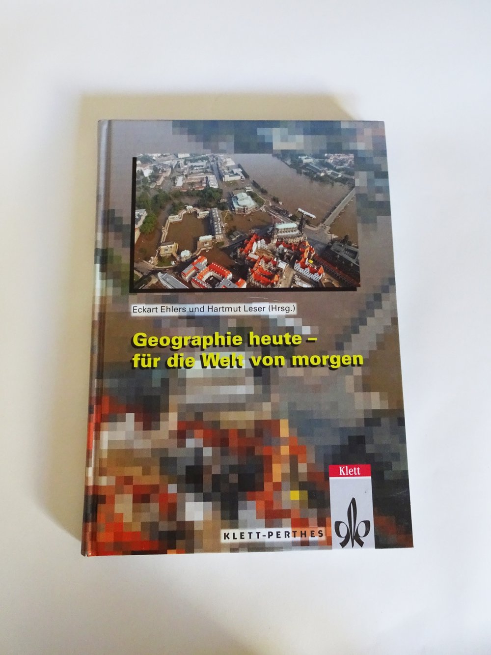 Geographie heute – für die Welt von Morgen