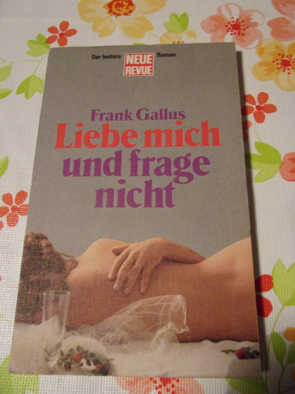 Liebe mich und frage nicht