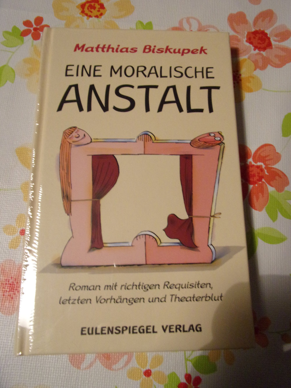 Eine moralische Anstalt - Matthias Biskupek