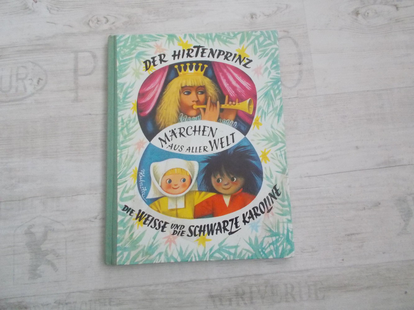 Märchenbuch, Märchen aus aller Welt, Der Hirtenprinz Die Weisse und die schwarze Karoline von 1967