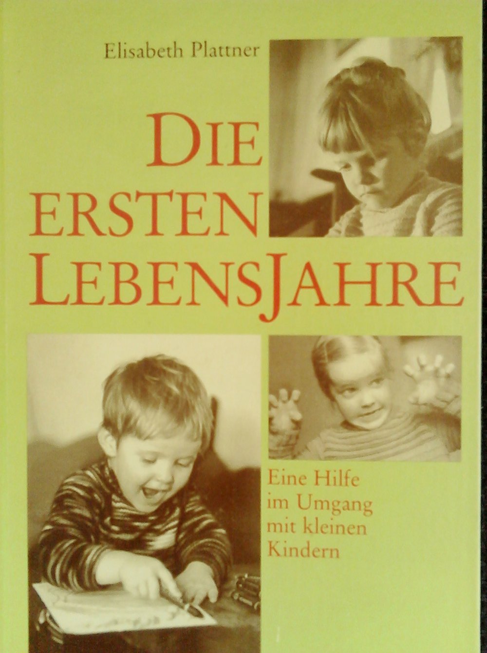 Die ersten Lebensjahre