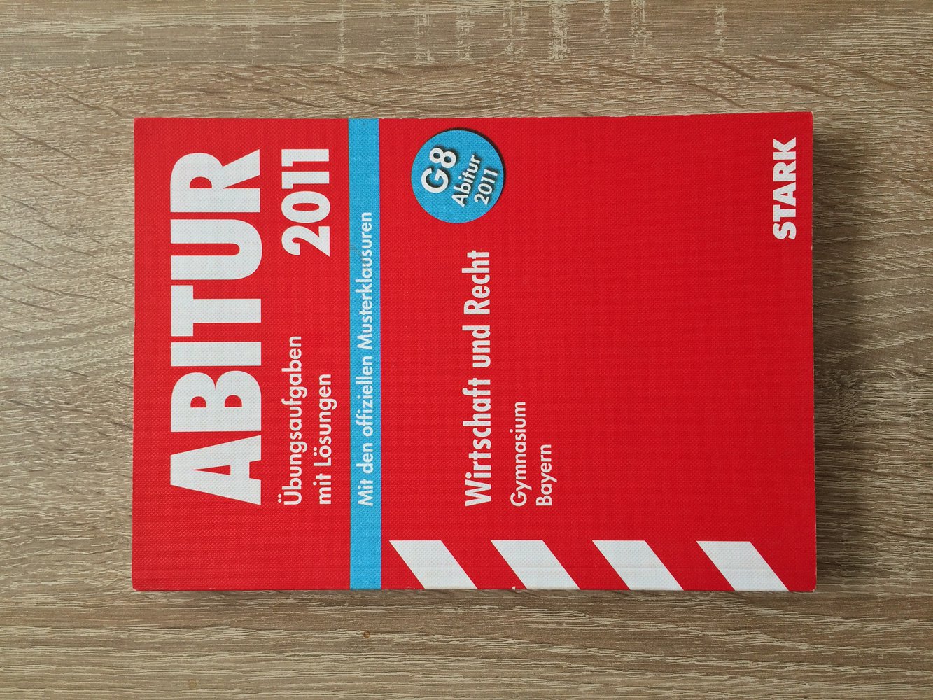 STARK Wirtschaft und Recht Abitur 2011 für Gymnasium, Bayern