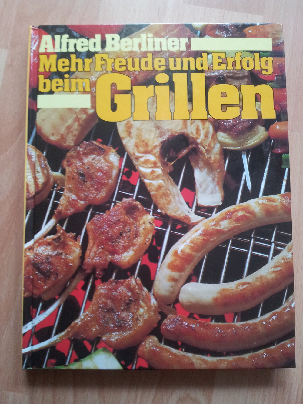 Kochbuch - Mehr Freude und Erfolg bei Grillen