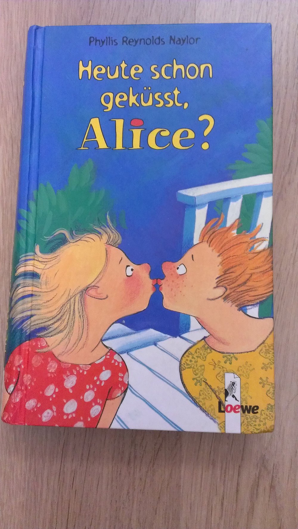 Jugendroman Heute schon geküsst, Alice? von Phyllis Reynolds Naylor