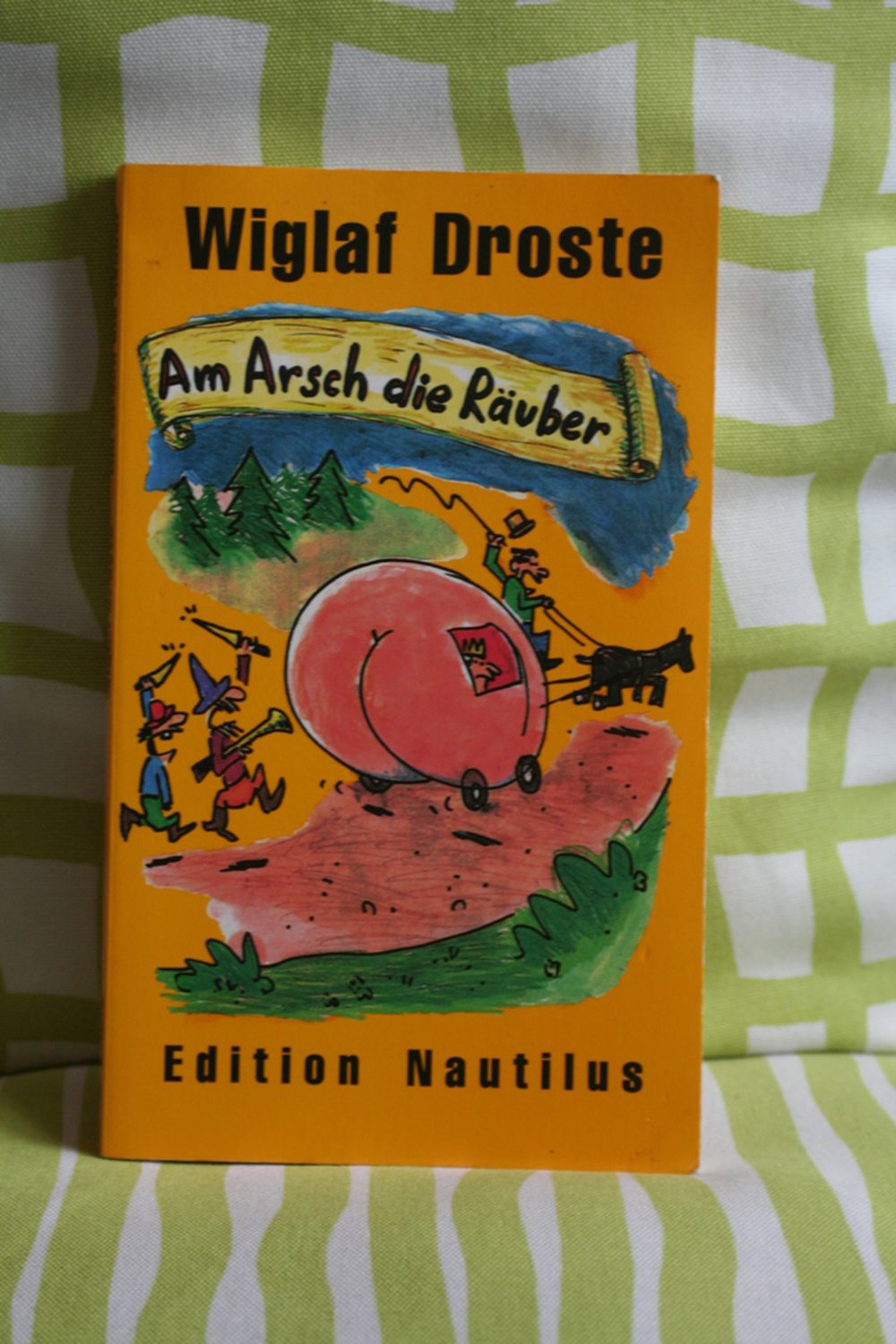 Am Arsch die Räuber