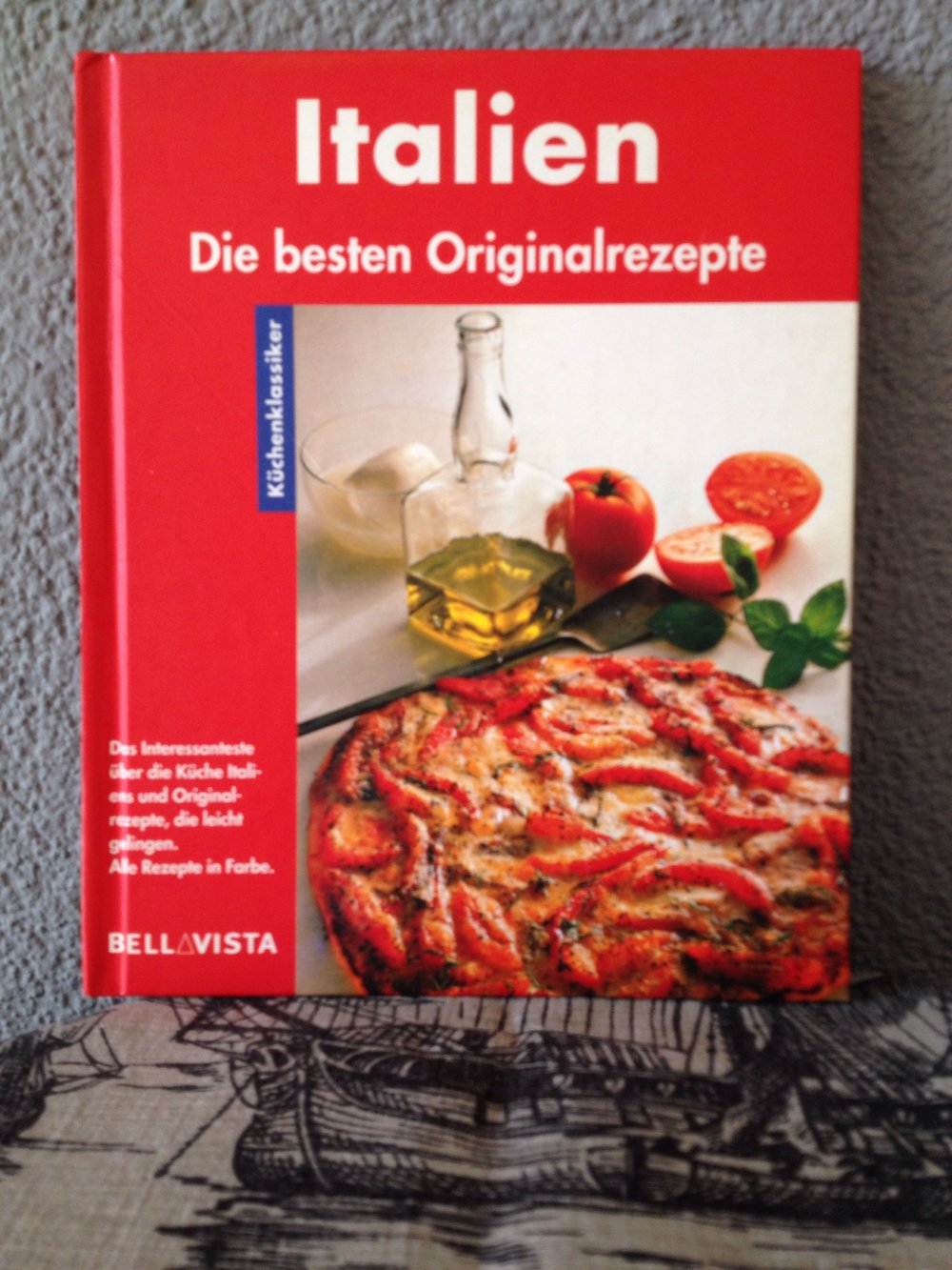 Italien die besten Originalrezepte