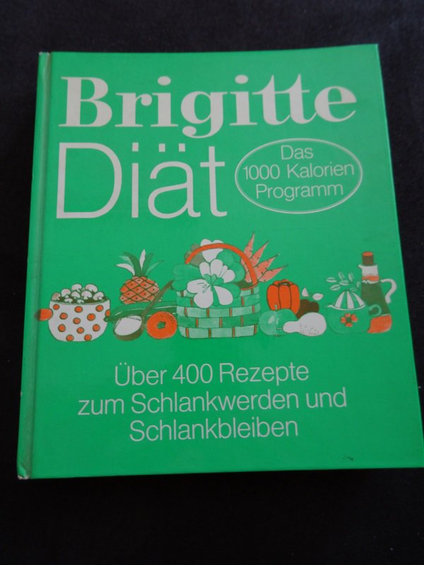 Brigitte Diät  - über 400 Rezepte zum Schlankwerden und Schlankbleiben