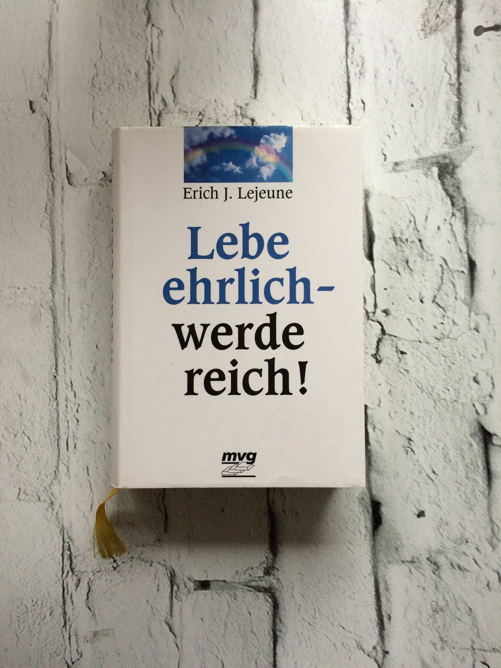 LEBE EHRLICH-WERDE REICH!