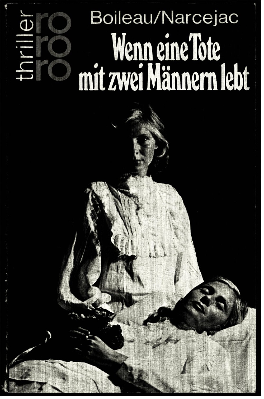 Wenn eine Tote mit zwei Männern lebt - Thriller von Boileau / Narcejac