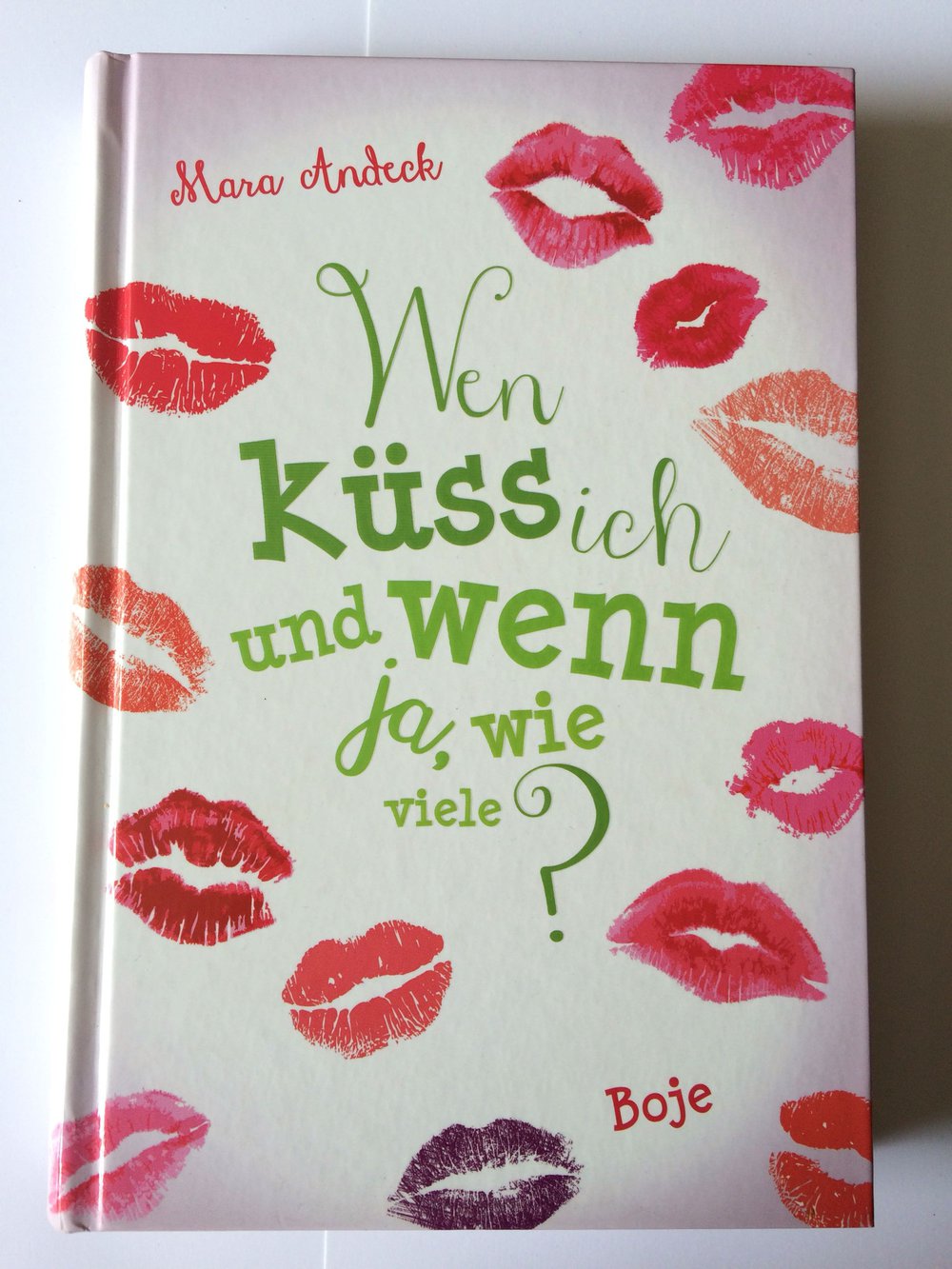 Wen küss ich und wenn ja wie viele - Mara Andeck