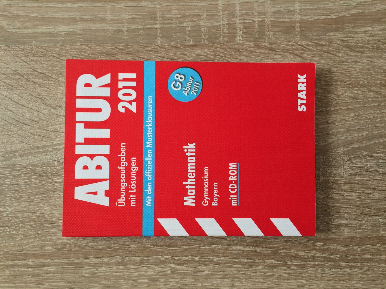 STARK Mathematik Abitur 2011 mit CD ROM für Gymnasium, Bayern