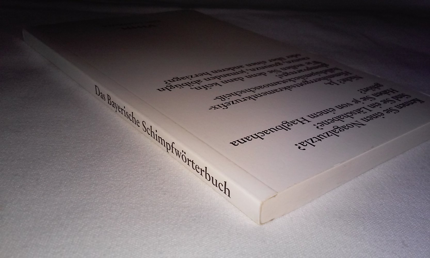 Das Bayerische Schimpfwörterbuch  Bloß g'scherte Wörter neu Geschenktipp