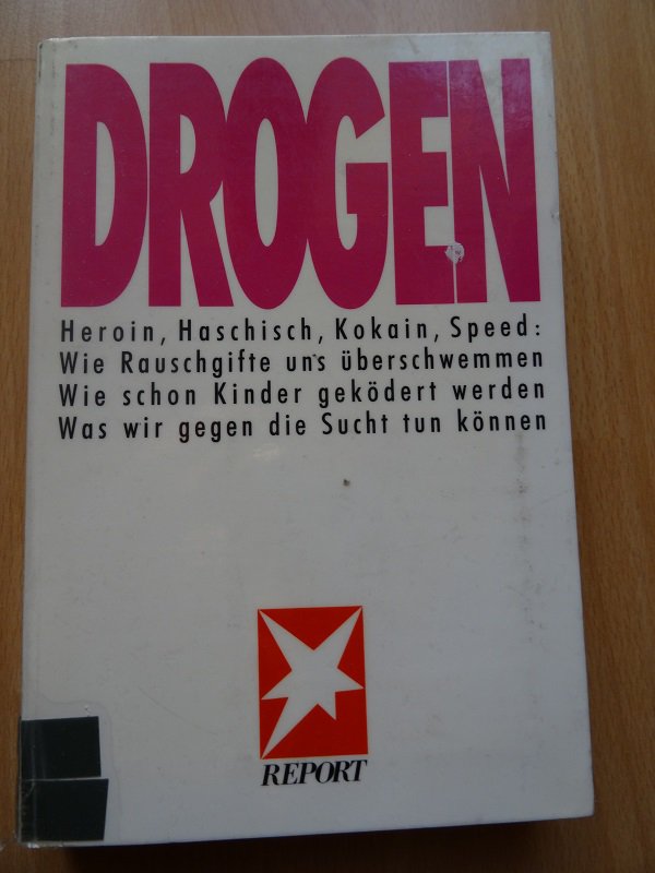DROGEN - Wie Rauschgifte uns überschwemmen - Wie schon Kinder geködert werden - Was wir gegen die Sucht tun können....