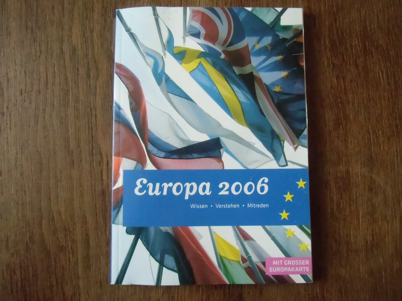 Europa 2006 mit großer Europakarte (Wissen, Verstehen, Mitreden)