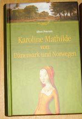 Albert Petersen: Karoline Mathilde von Dänemark und Norwegen