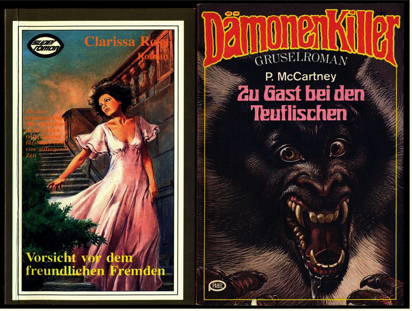 2 Romane : Vorsicht vor dem freundlichen Fremden ( Clarissa Ross ) / Zu Gast bei den Teuflischen ( P. McCartney )