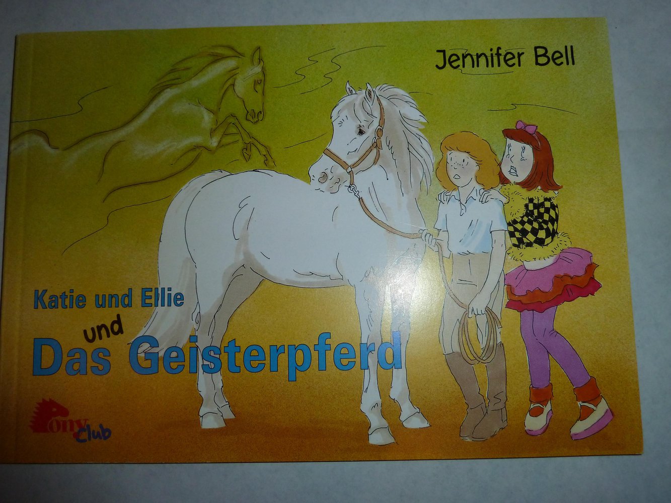 Jennifer Bell - Katie & Ellie und das Geisterpferd