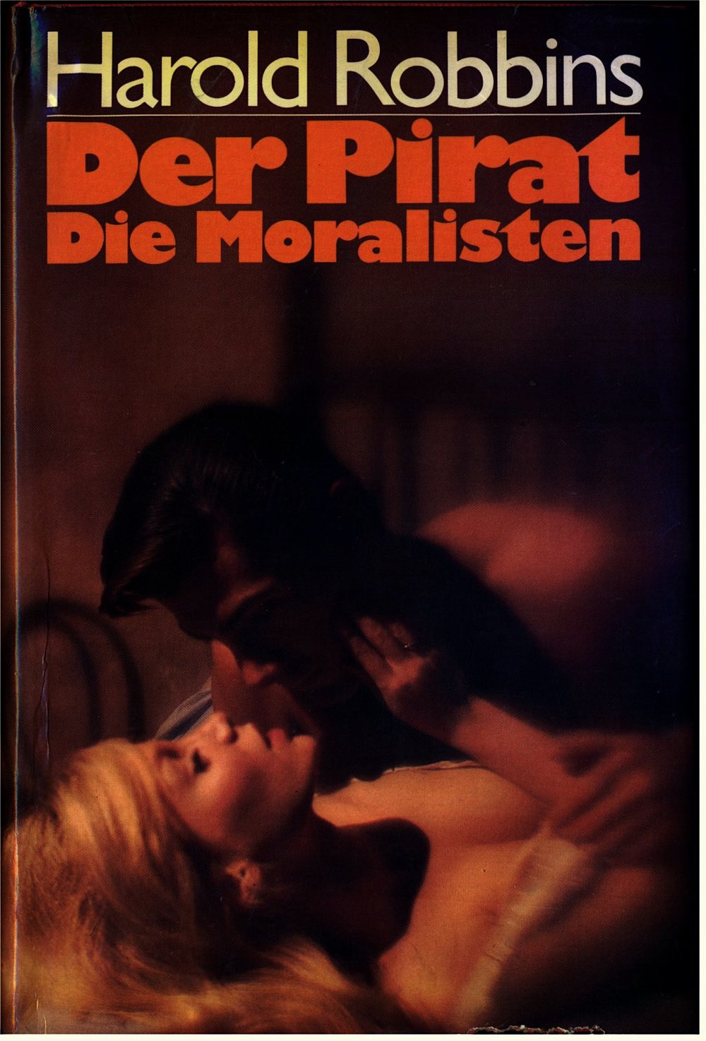 2 Romane von Harold Robbins in einem Buch : Der Pirat / Die Moralisten