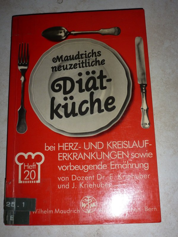 Maudrichs neuzeitliche Diät Küche bei Herz und Kreislauf Erkrankungen