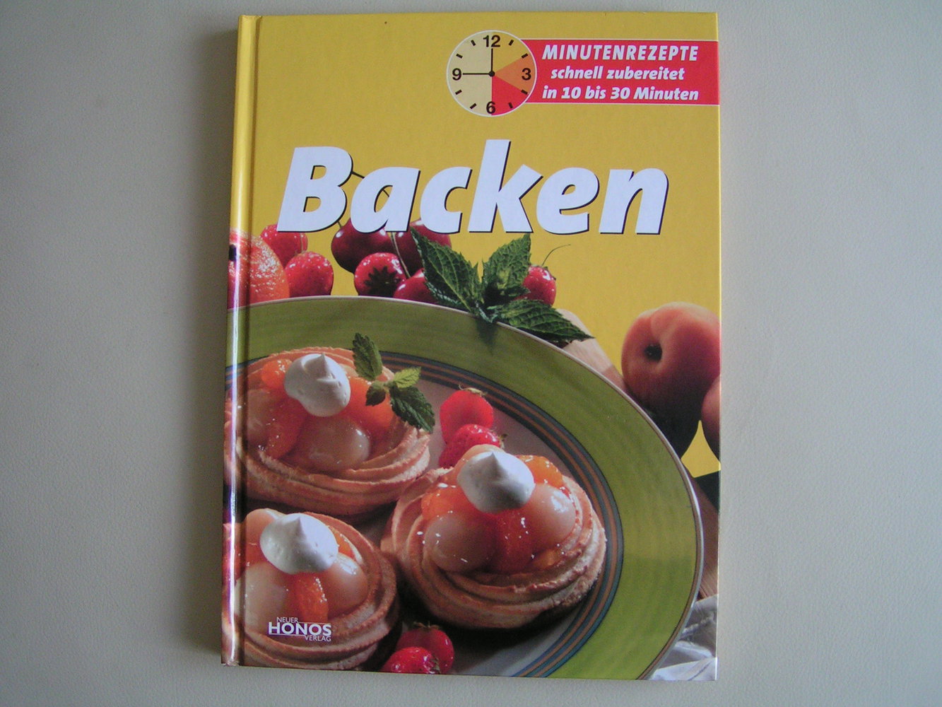 Backen Minutenrezepte -in 10 bis 30 Minuten - Neuer Honos-Verlag wie Neu
