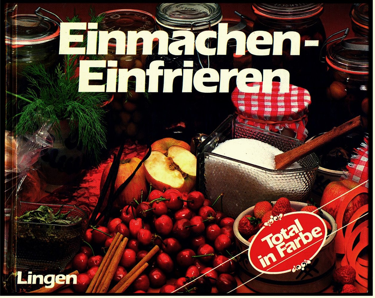 Buch - Einmachen , Einfrieren - Marmeladen , Obst einlegen , Einmachverfahren
