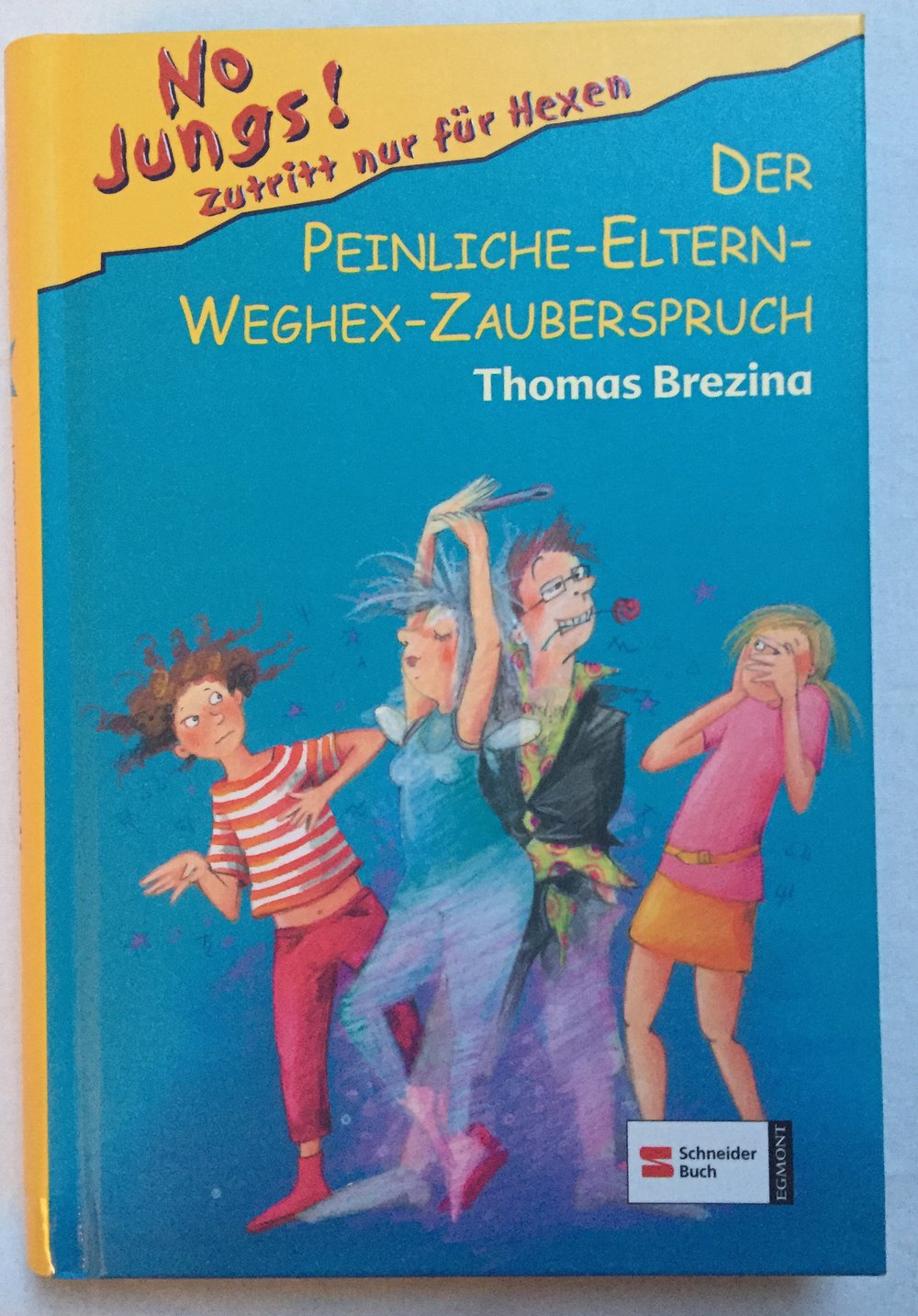 No Jungs! Der Peinliche-Eltern-Weghex-Zauberspruch