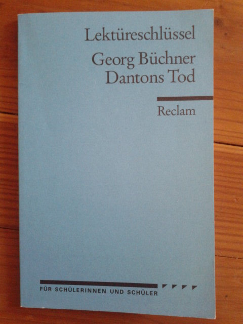 Georg Büchner Dantons Tod Lektüreschlüssel Lektürehilfe, Abitur, Schule, Reclam