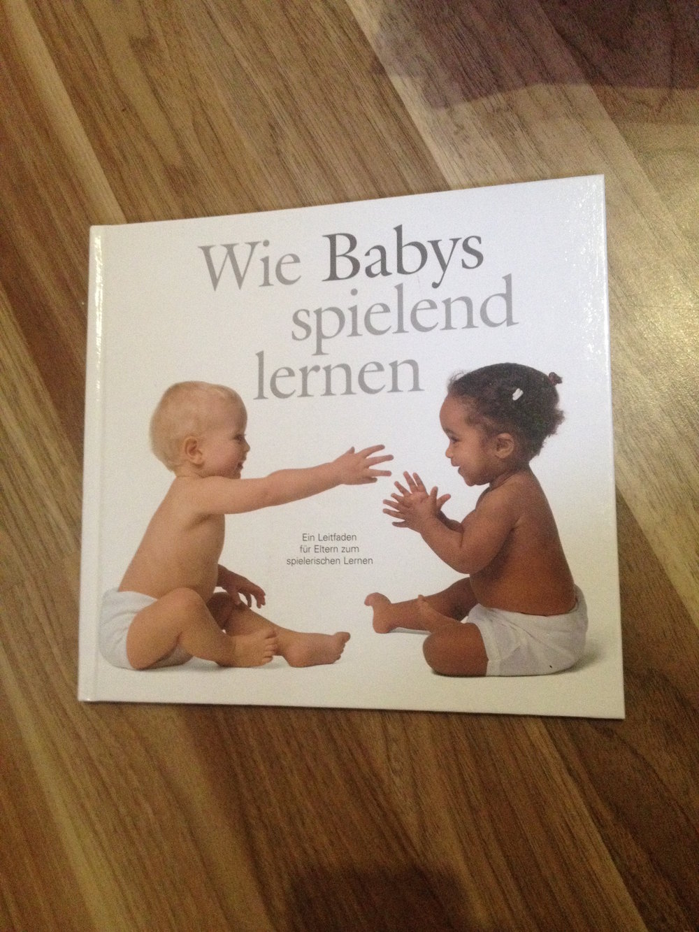 Wie Babys spielend lernen