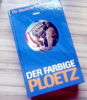 Der farbige Ploetz – Die llustrierte Weltgeschichte