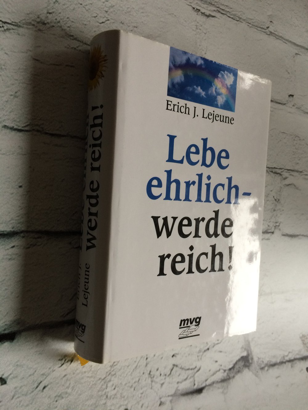 LEBE EHRLICH-WERDE REICH!
