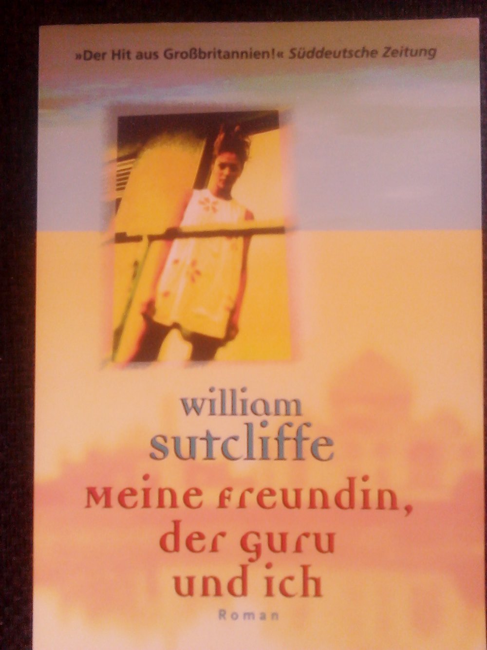 Meine Freundin, der Guru und ich