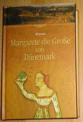 Alf Jessen: Margarete die Große von Dänemark