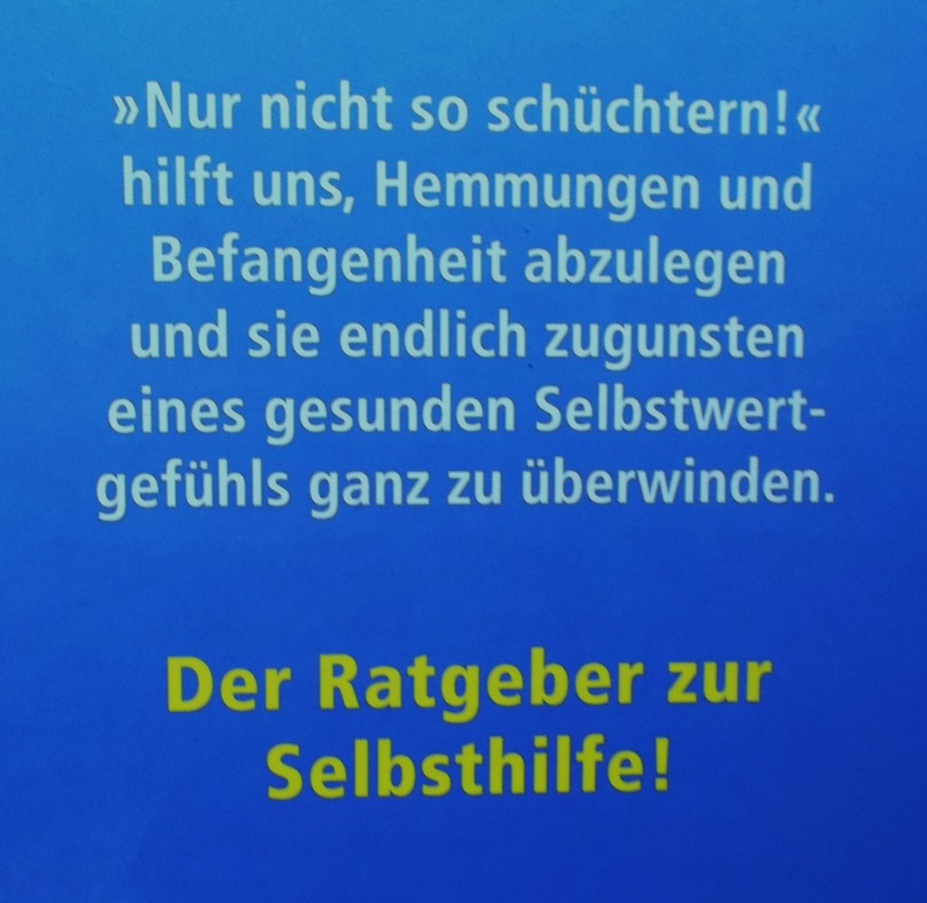 Nur nicht so schüchtern! Wie man Hemmungen u. Befangenheit ablegt (ungelesen)