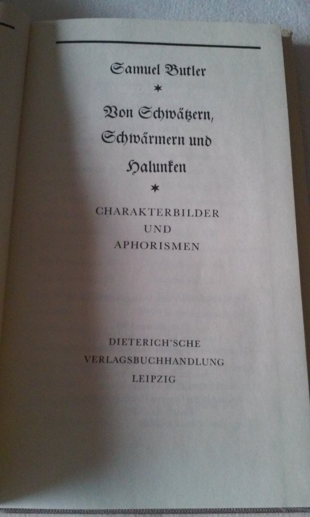 Samuel Butler Von Schwätzern, Schwärmern und Halunken. Charakterbilder und Aphorismen  1. Auflage Sammlerstück