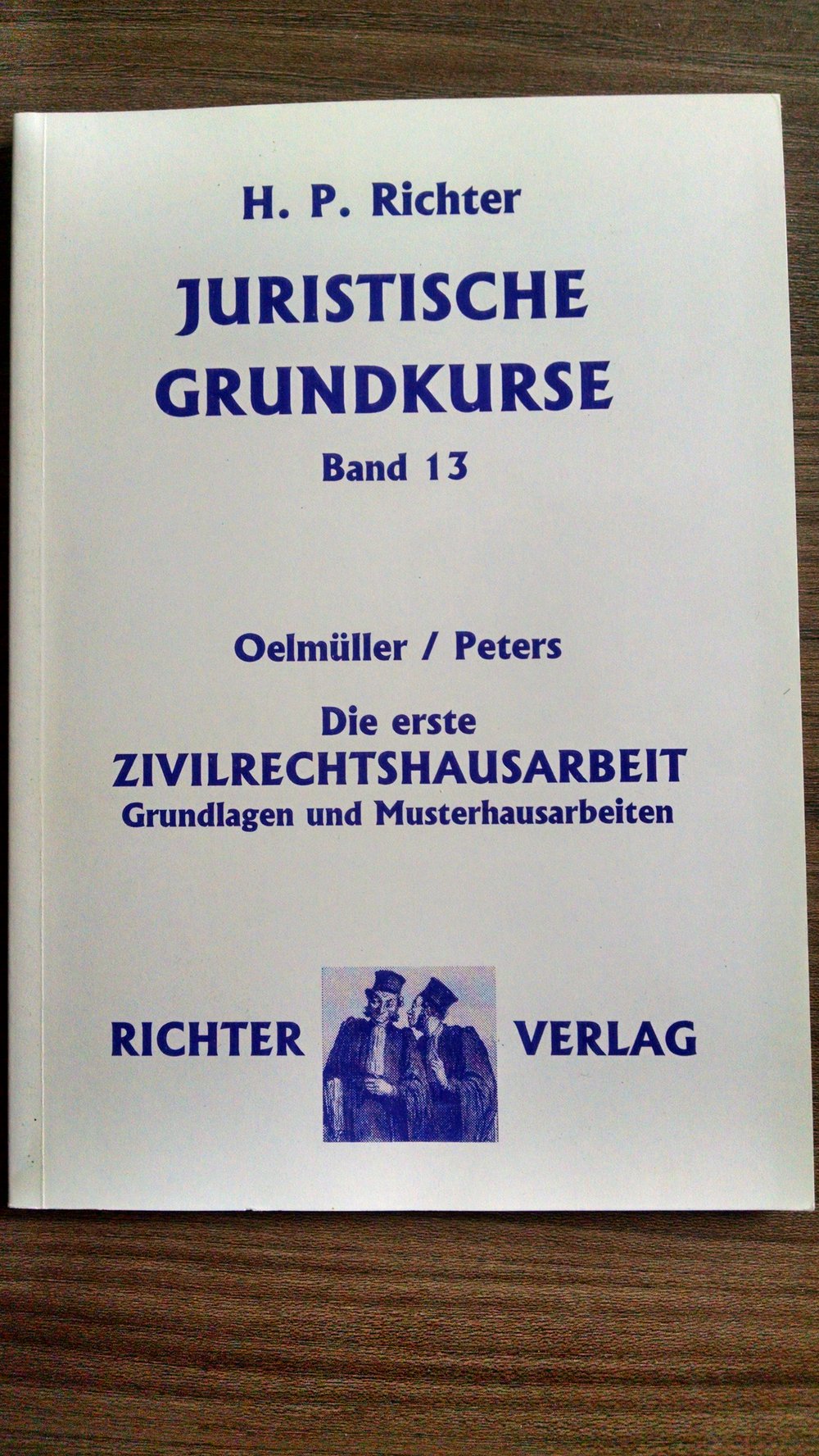 Die erste Zivilrechts Hausarbeit - juristische Grundkurse
