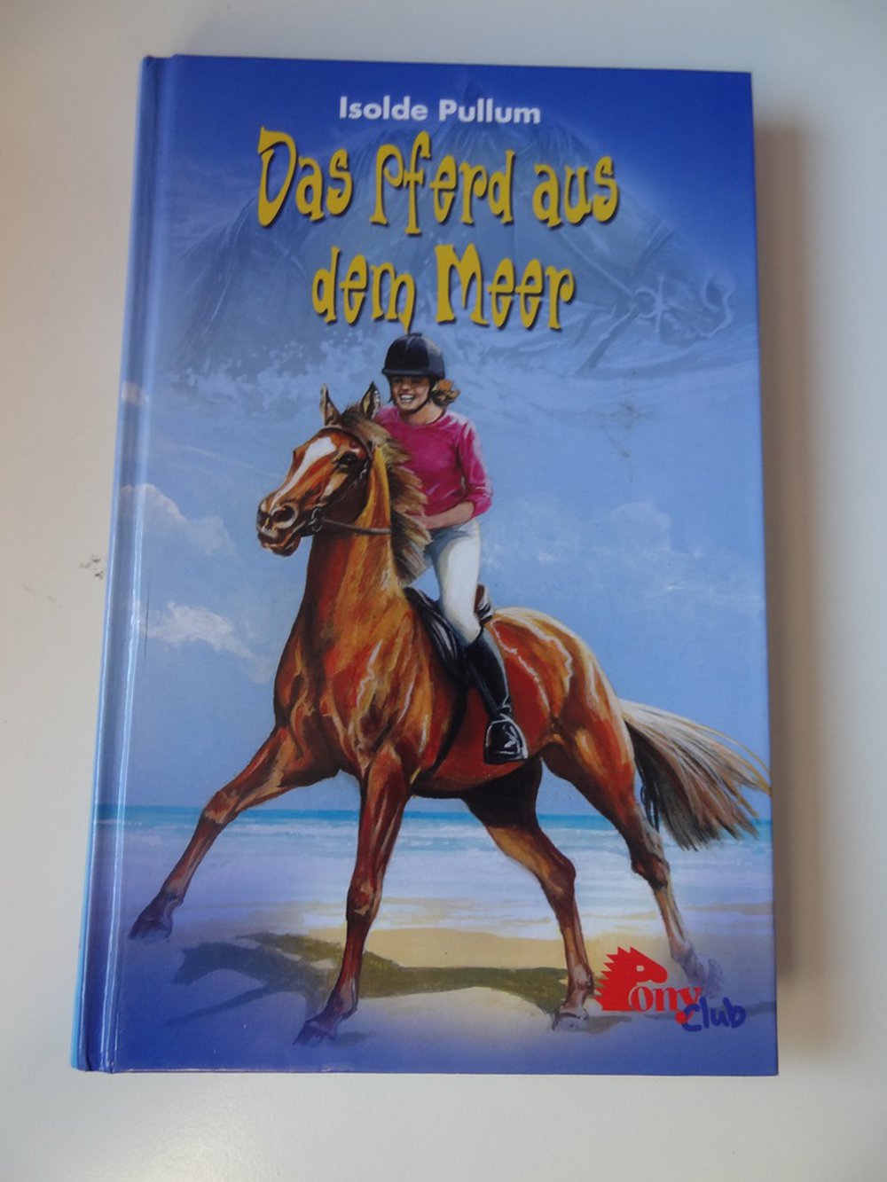 Buch: Das Pferd aus dem Meer von Isolde Pullum
