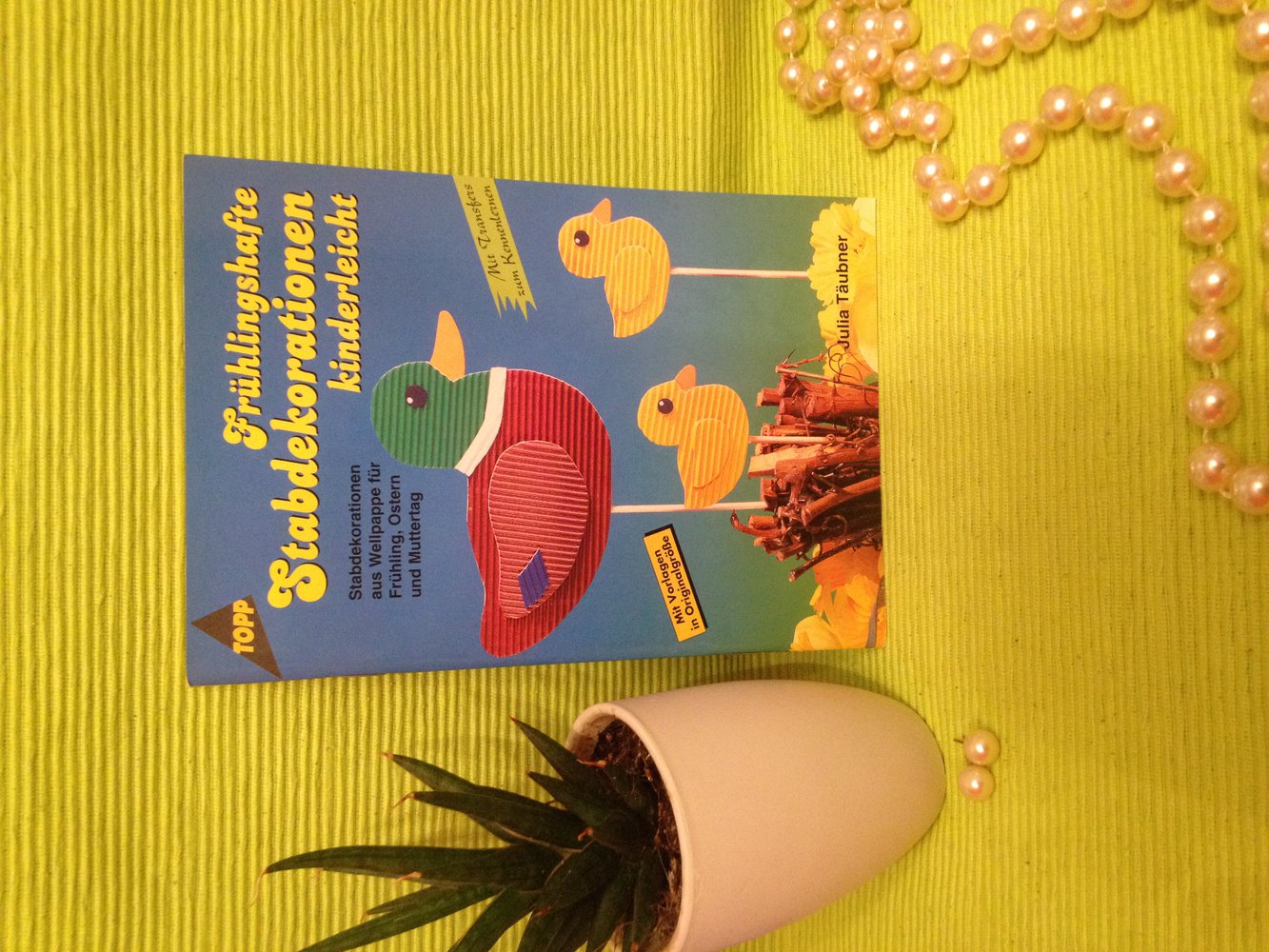 Bastelbuch Frühlingshafte Stabdekorationen kinderleicht
