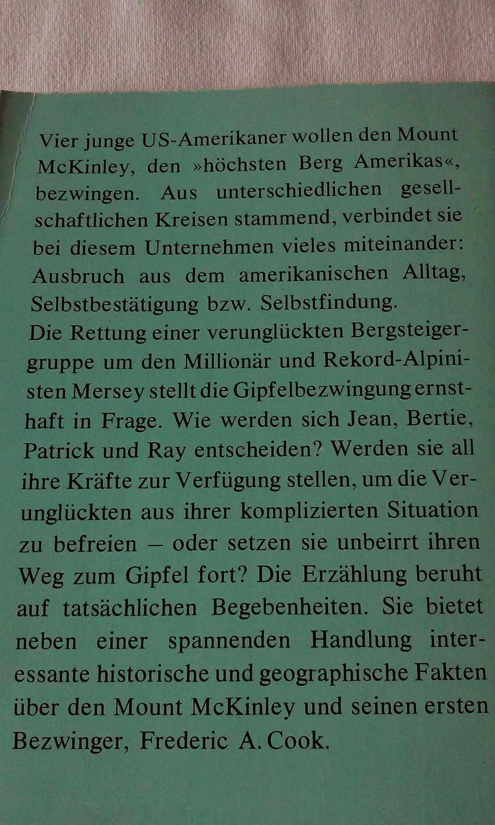 Berg ohne Gnade - Abenteuererzählung auf Tatsachen basierend Heide Wendland
