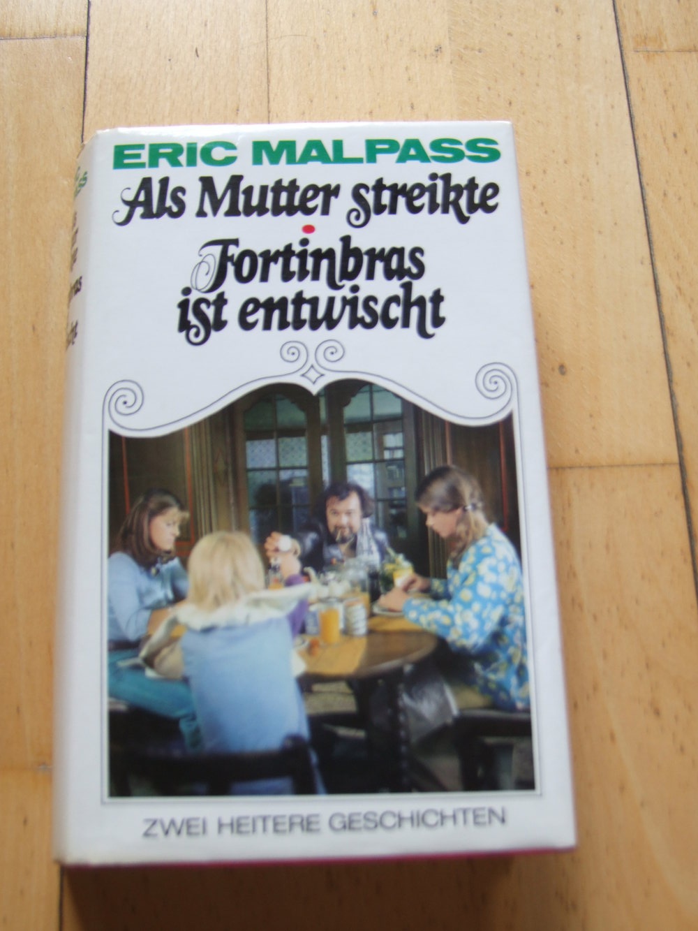 Als Mutter streikte / Fortinbras ist entwischt