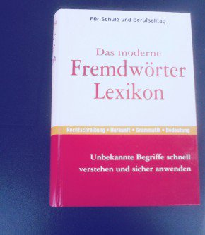 Das moderne Fremdwörter Lexikon