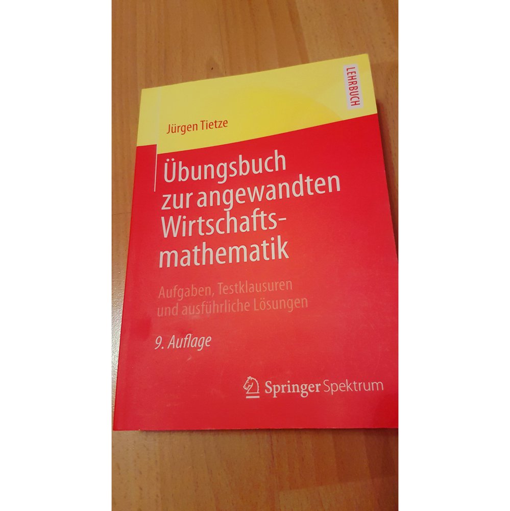Übungsbuch zur angewandten Wirtschaftsmathematik