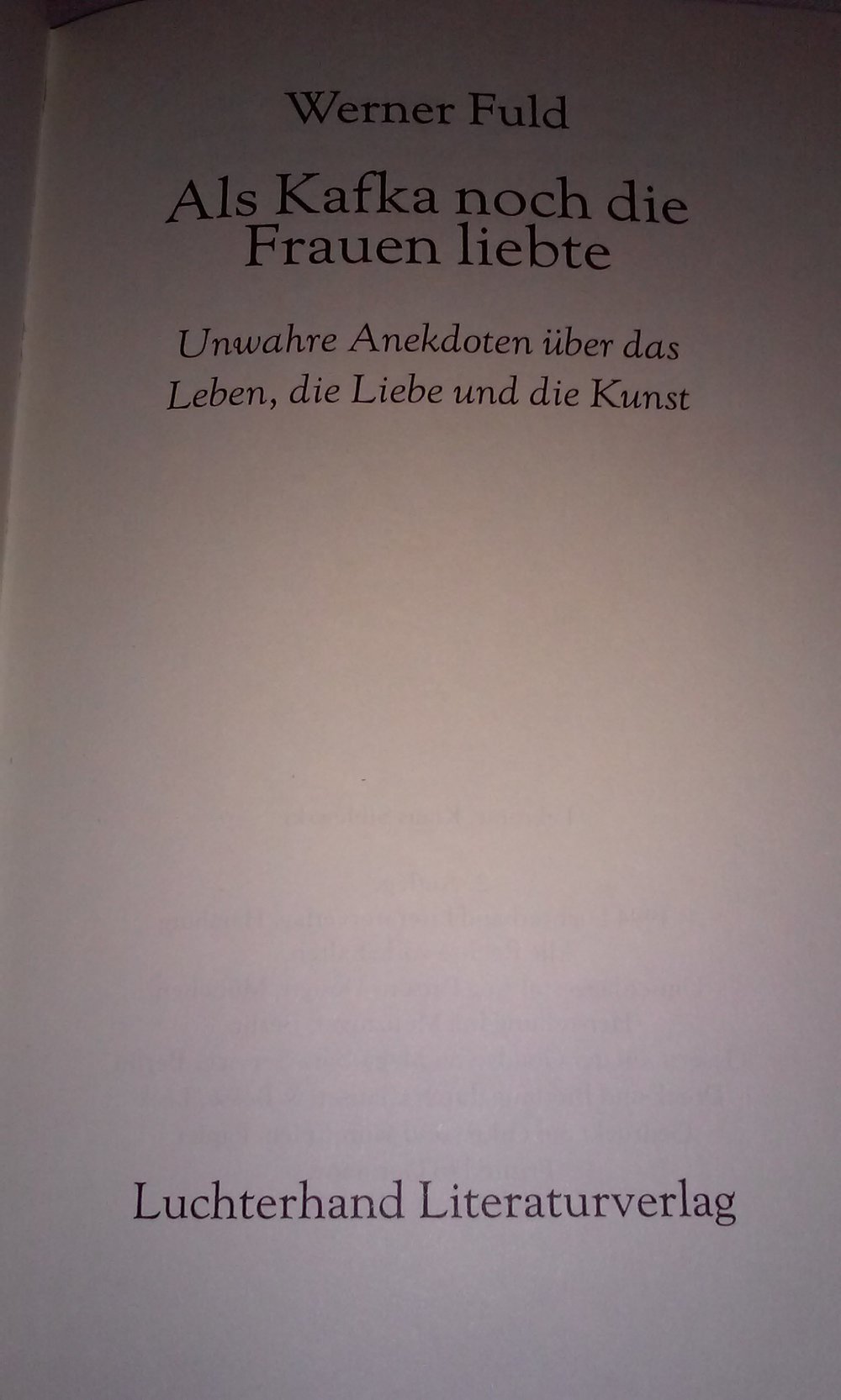 Als Kafka noch die Frauen liebte. Unwahre Anekdoten über das Leben, die Liebe und die Kunst  Sammlerstück  Geschenktipp