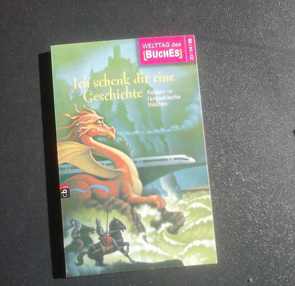 Ich schenk dir eine Geschichte – Reisen in fantastischen Welten