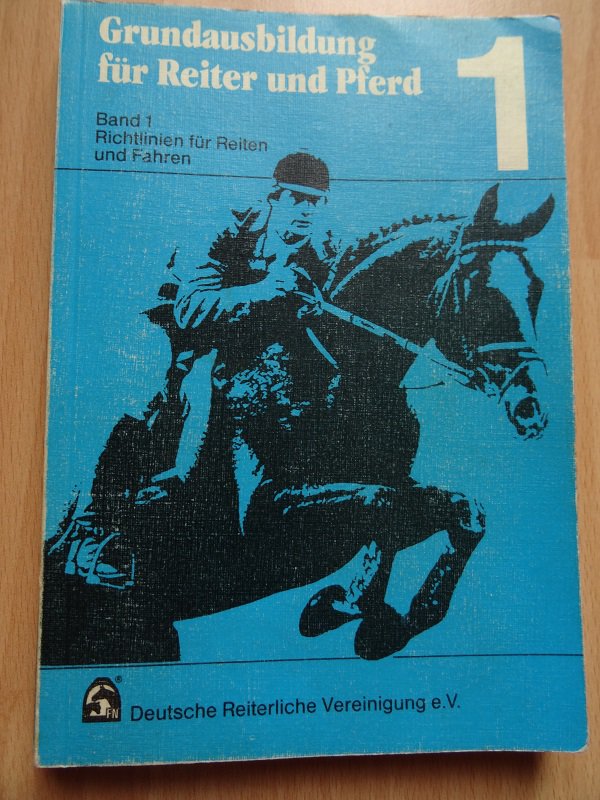 Grundausbildung für Reiter und Pferd 1