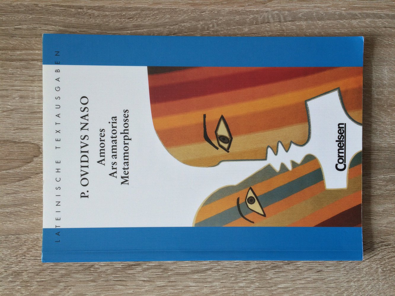 Amores, Ars Amatoria, Metamorphoses - P. Ovidivs Naso, lateinische Textausgaben