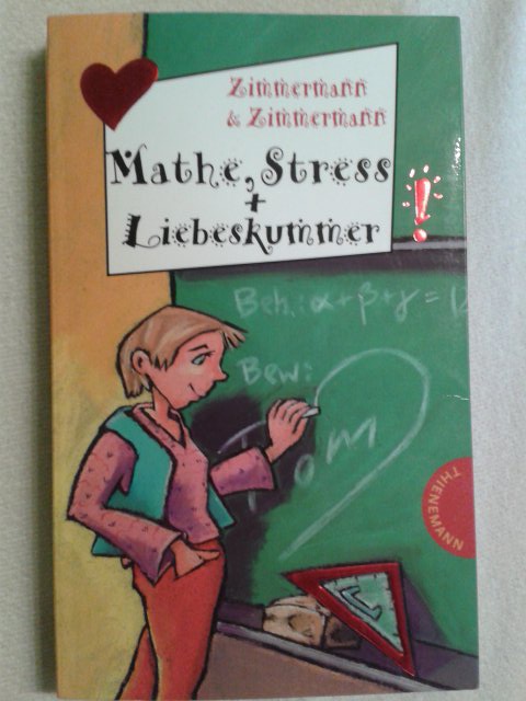 Mathe, Stress + Liebeskummer von Zimmermann & Zimmermann