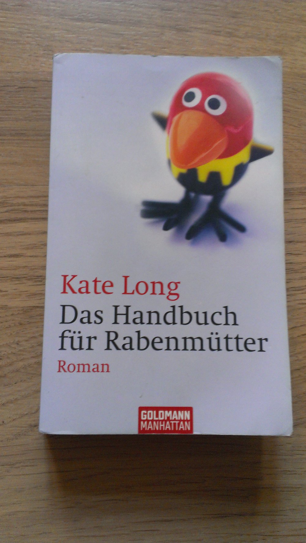 Das Handbuch für Rabenmütter