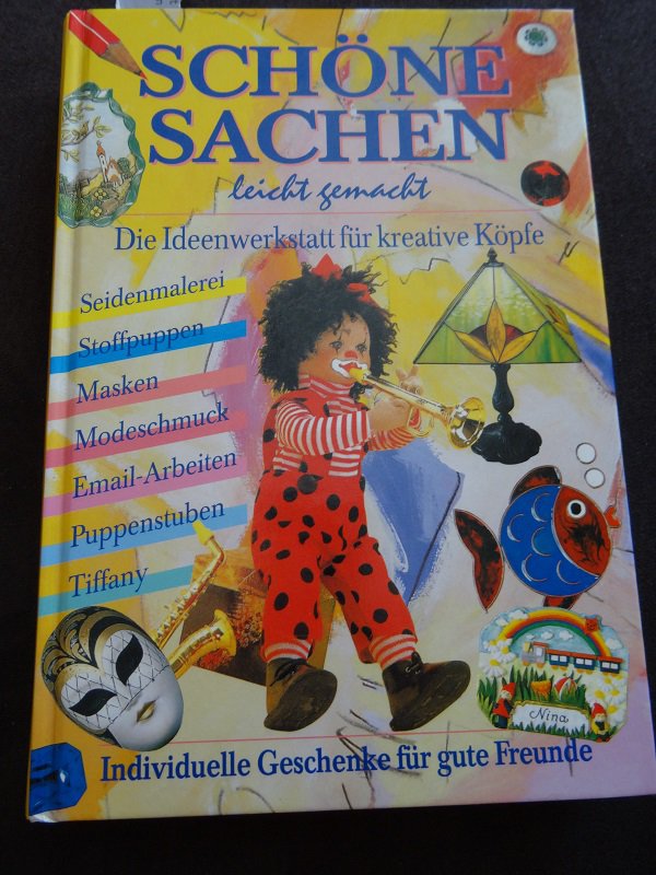 Schöne Sachen leicht gemacht - Die Ideenwerkstatt für kreative Köpfe