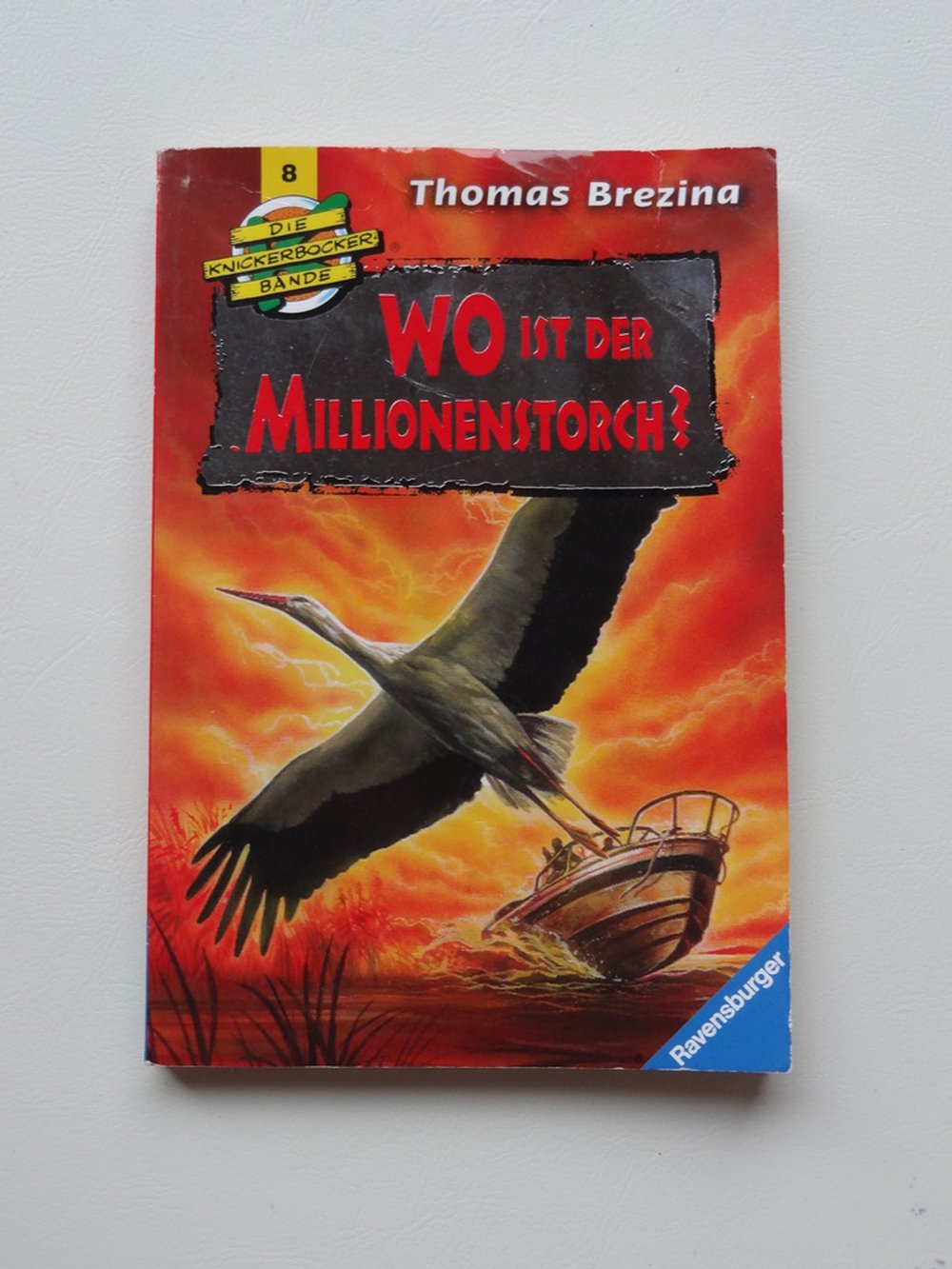 Wo ist der Millionenstorch? Die Knickerbocker Bande von Thomas Brezina