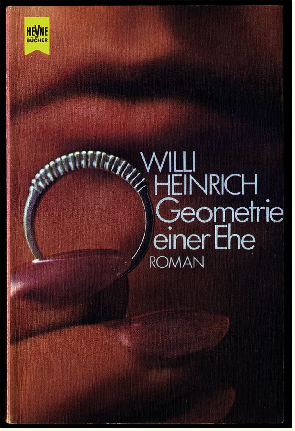 Geometrie einer Ehe - Roman von Willi Heinrich